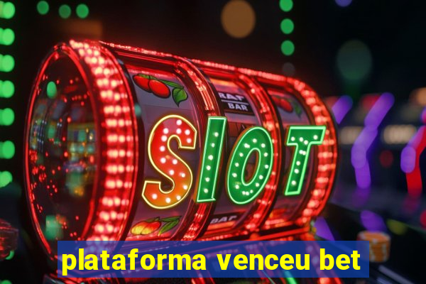 plataforma venceu bet